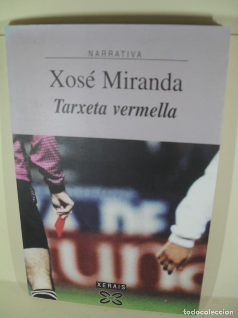 Libros: TARXETA VERMELLA - XOSE MIRANDA - Foto 1