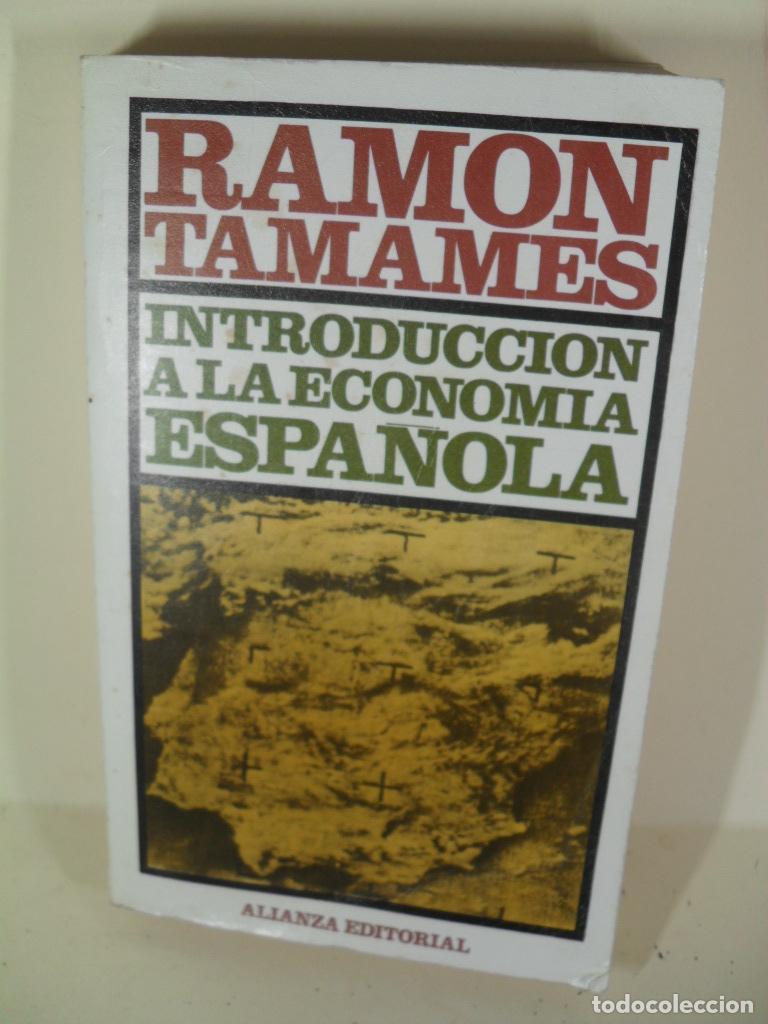 Libros: INTRODUCCION A LA ECONOMIA ESPA&Ntilde;OLA - RAMON TAMANES - Foto 1