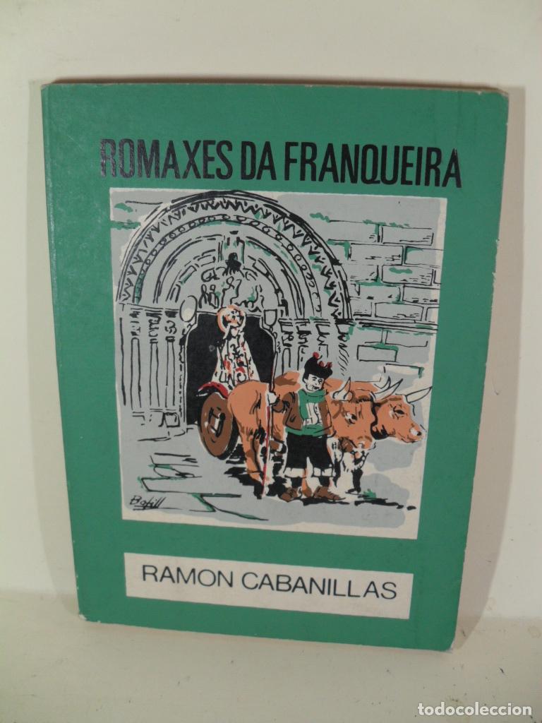 Libros: ROMAXES DA FRANQUEIRA - RAMON CABANILLAS - Foto 1