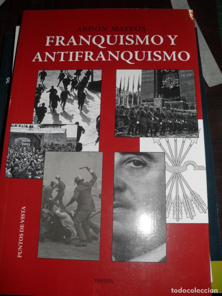 Libros: FRANQUISMO Y ANTIFRANQUISMO - ABDON MATEOS - Foto 1