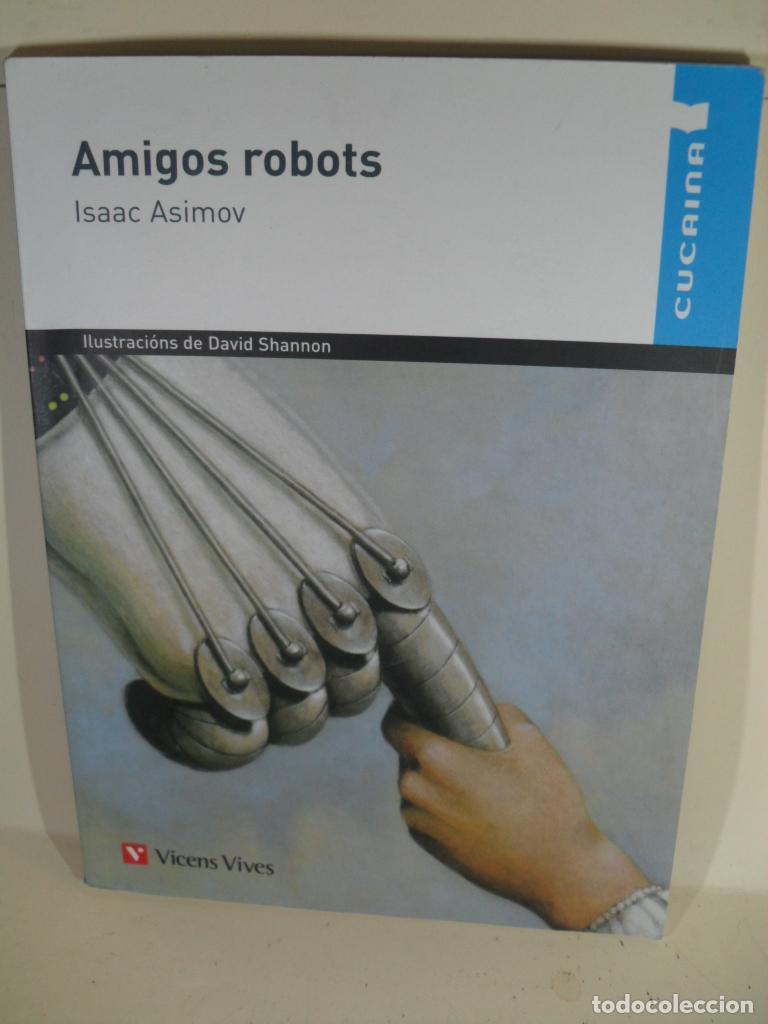 Libros: AMIGOS ROBOTS - ISAAC ASIMOV - Foto 1