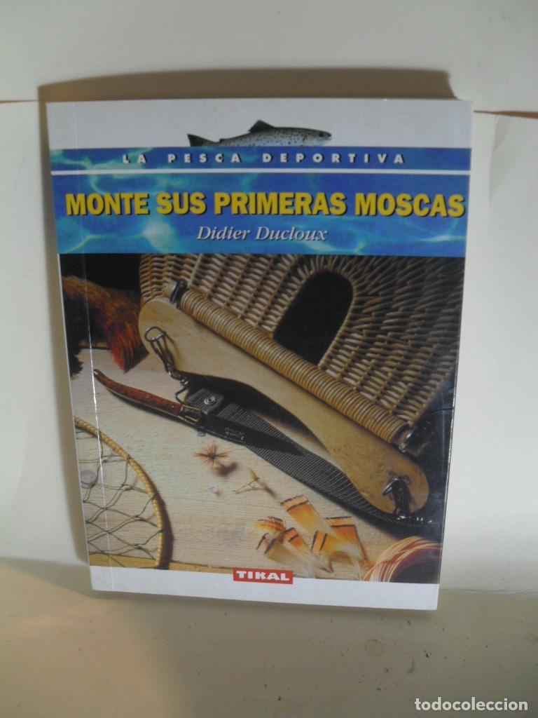 Libros: MONTE SUS PRIMERAS MOSCAS - DIDIER DUCLOUX - Foto 1