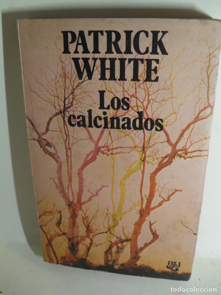 Libros: LOS CALCINADOS - PATRICK WHITE - Foto 1