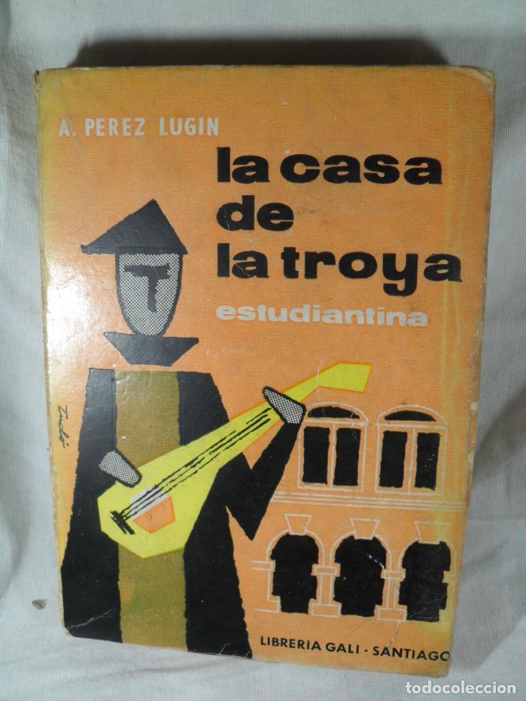 Libros: LA CASA DE LA TROYA - ALEJANDRO PEREZ LUGIN - Foto 1