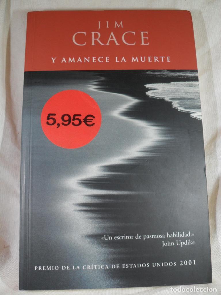 Libros: Y AMANECE LA MUERTE - JIM CRACE - Foto 1