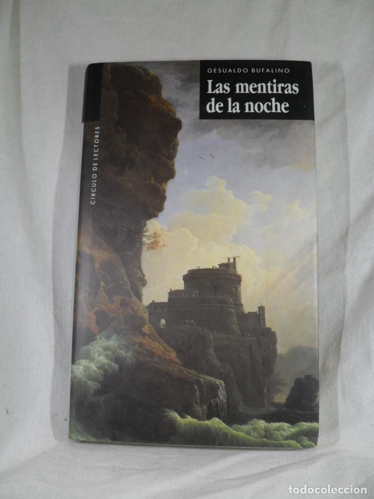 Libros: LAS MENTIRAS DE LA NOCHE - GESUALDO BUFALINO - Foto 1