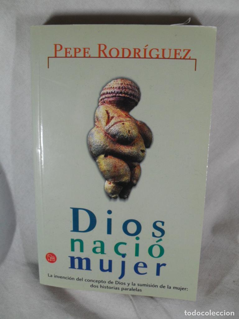 Libros: DIOS NACIO MUJER - PEPE RODRIGUEZ - Foto 1