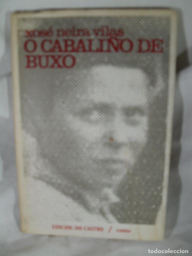 Libros: O CABALI&Ntilde;O DE BUXO - XOSE NEIRA VILAS - Foto 1