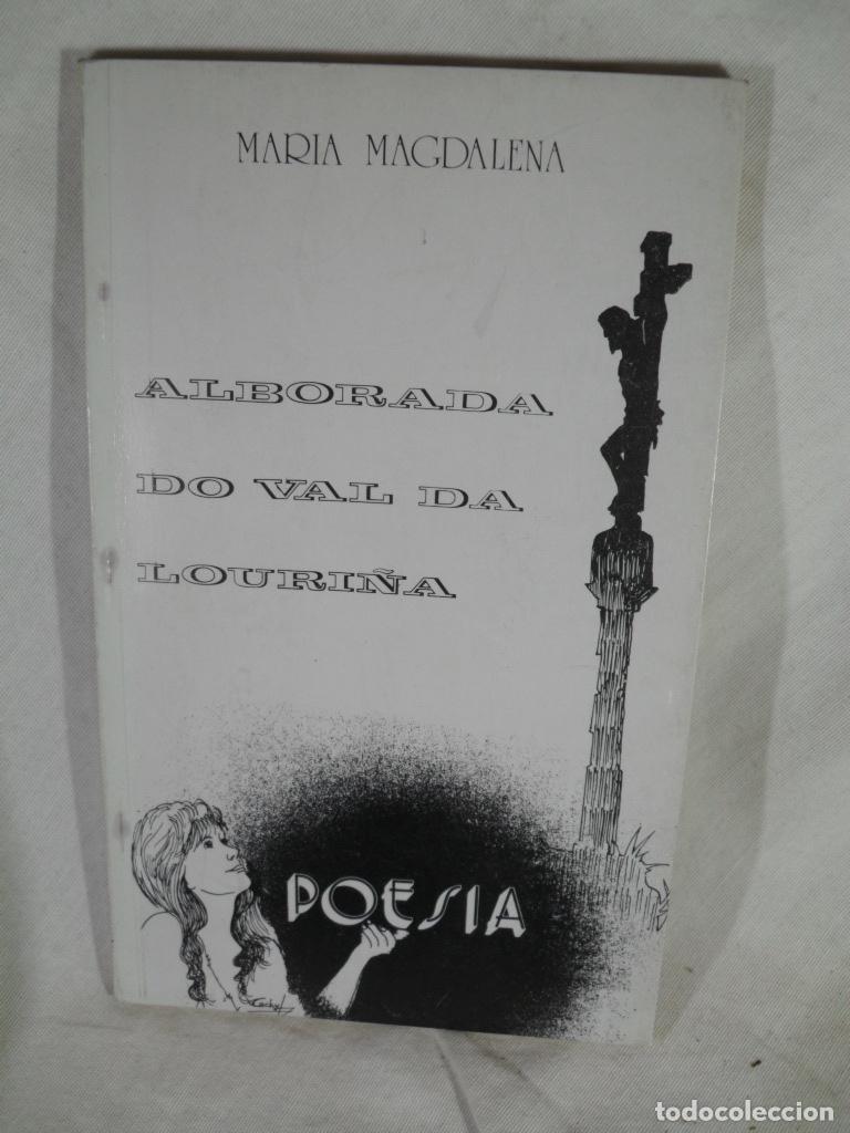 Libros: ALBORADA DO VAL DA LOURI&Ntilde;A - MARIA MAGDALENA - Foto 1