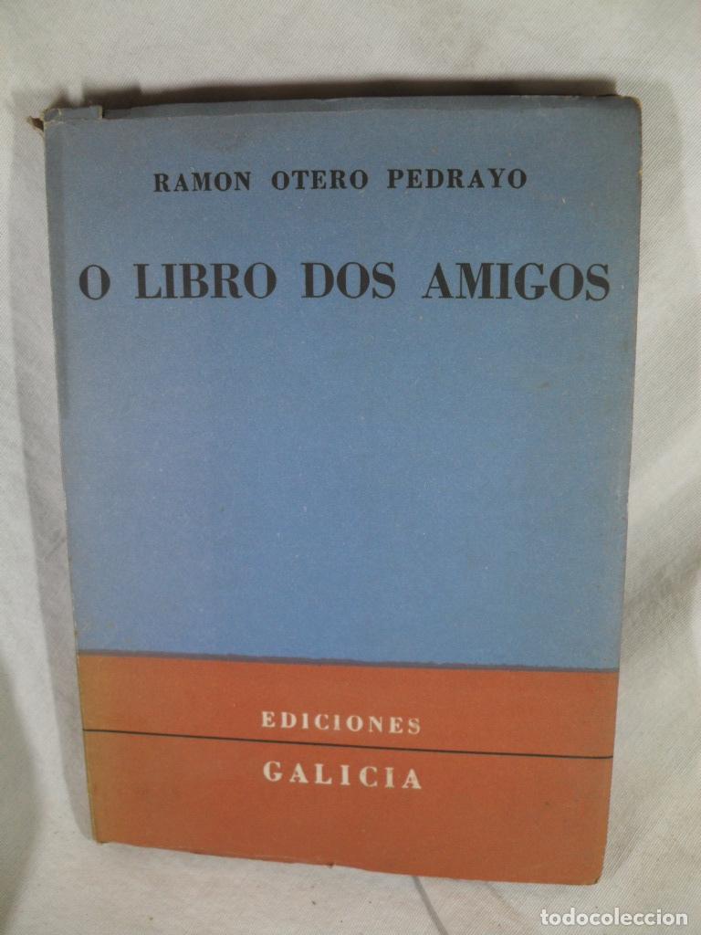 Libros: O LIBRO DOS AMIGOS - RAMON OTERO PEDRAYO - Foto 1