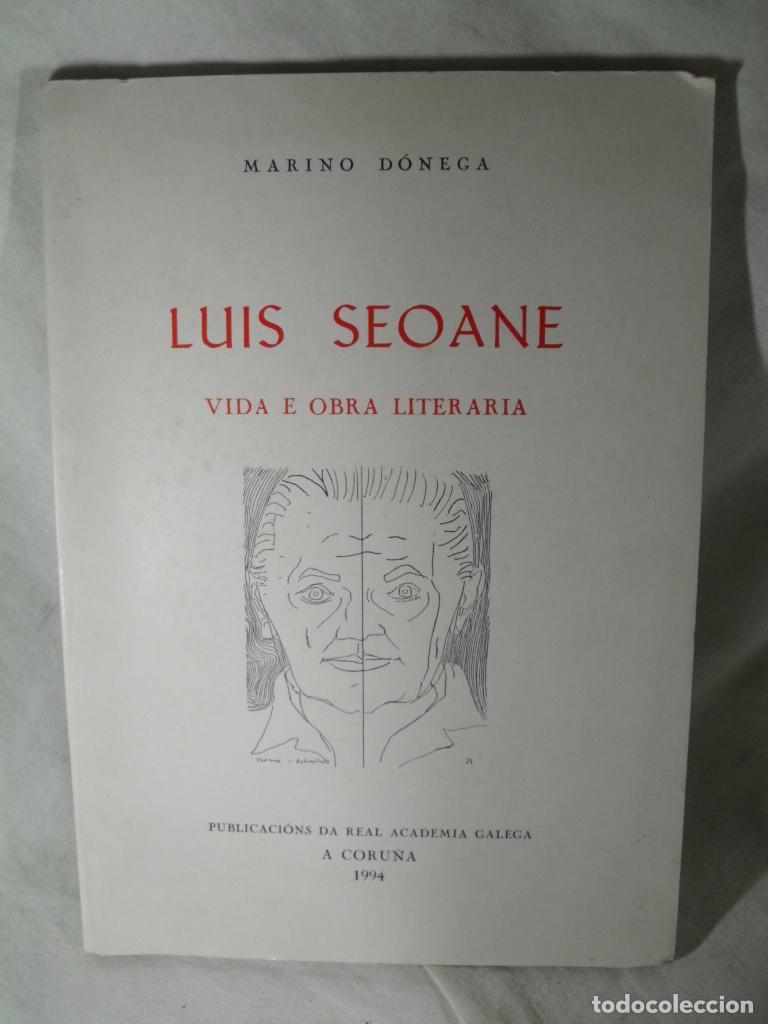 Libros: LUIS SEOANE VIDA E OBRA LITERARIA - MARINO DONEGA Dir - Foto 1