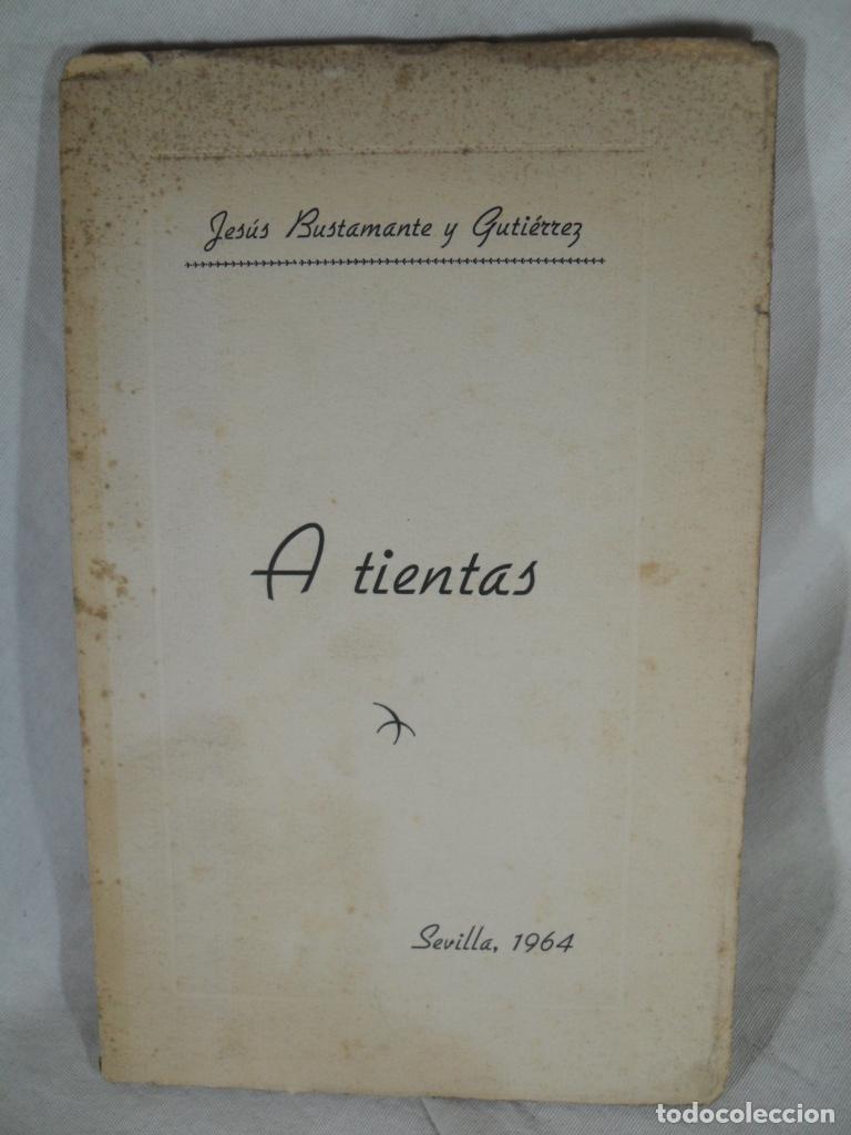 Libros: A TIENTAS - JESUS BUSTAMANTE Y GUTIERREZ - Foto 1