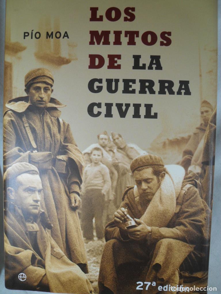 Libros: LOS MITOS DE LA GUERRA CIVIL - PIO MOA - Foto 1