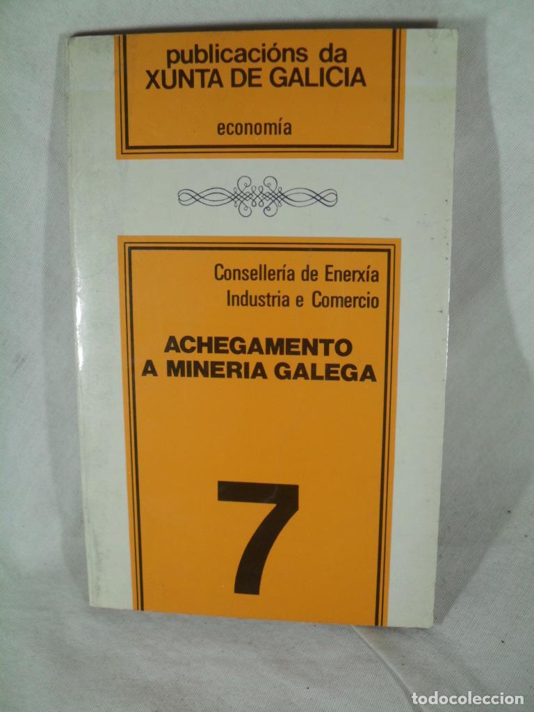 Libros: ACHEGAMENTO A MINERIA GALEGA - VARIOS - Foto 1
