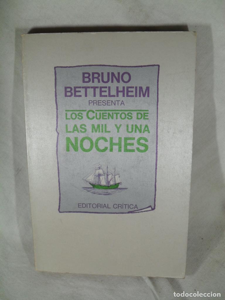 Libros: LOS CUENTOS DE LAS MIL Y UNA NOCHES - BRUNO BETTELHEIM - Foto 1