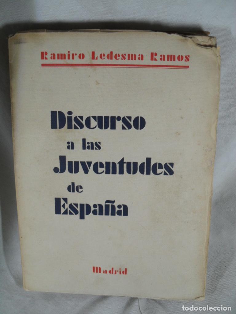 Libros: DISCURSO A LAS JUVENTUDES DE ESPA&Ntilde;A - RAMIRO LEDESMA RAMOS - Foto 1
