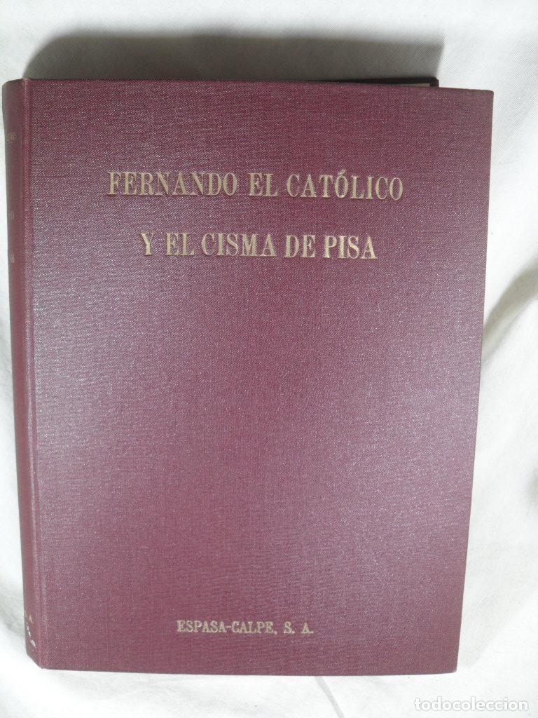 Libros: FERNANDO EL CATOLICO Y EL CISMA DE PISA - JOSE M DOUSSINAGUE - Foto 1