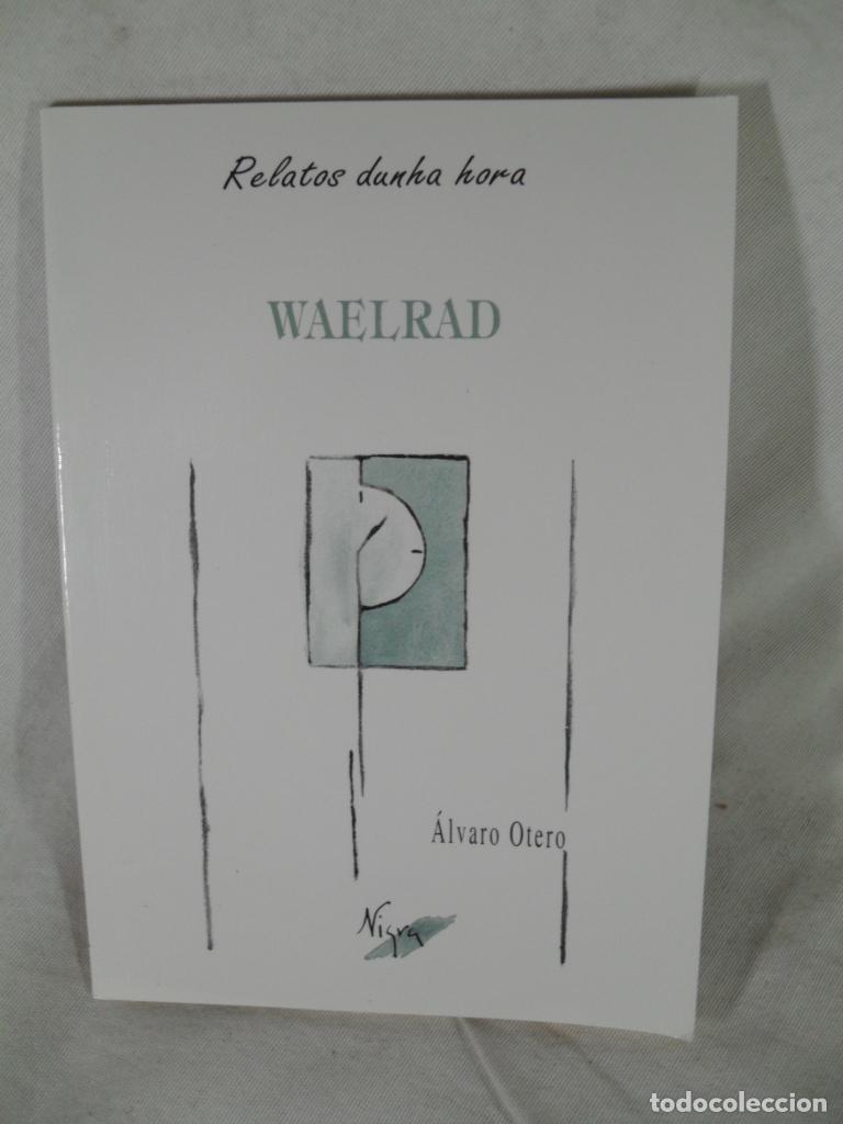 Libros: WAELRAD - ALVARO OTERO - Foto 1