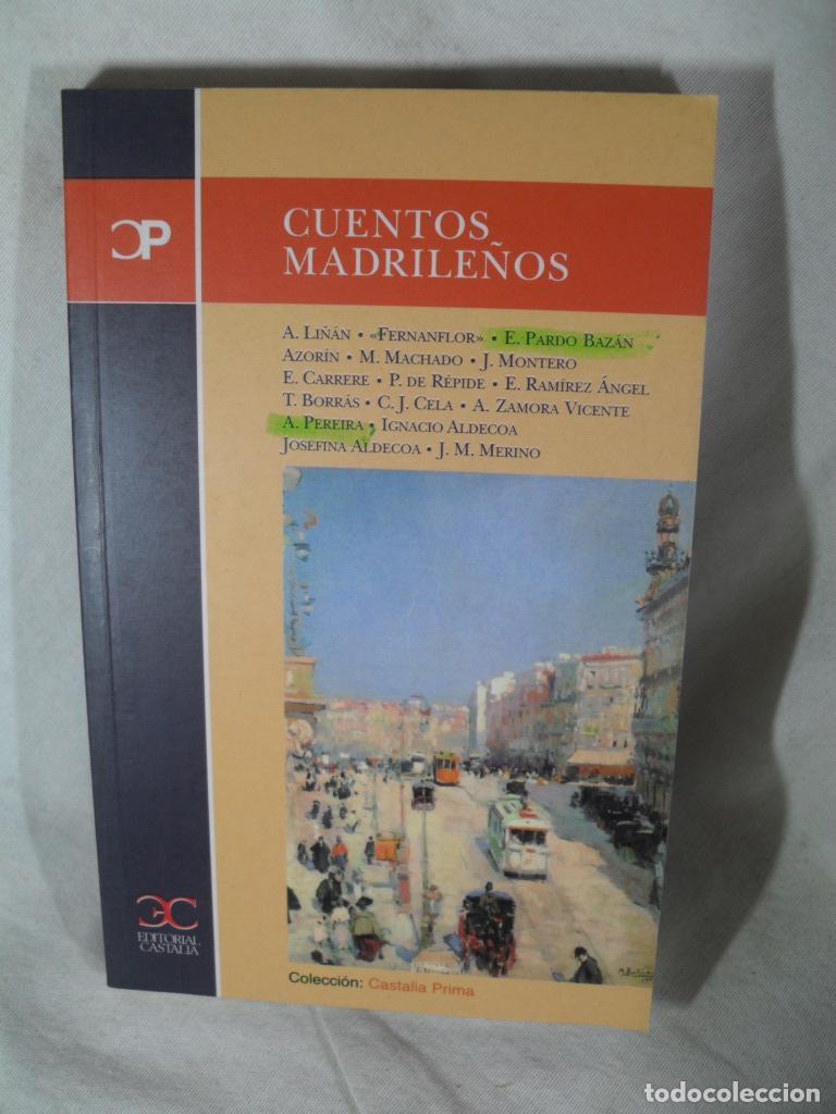 Libros: CUENTOS MADRILE&Ntilde;OS - PARDO BAZAN - AZORIN - MACHADO -ETC - Foto 1