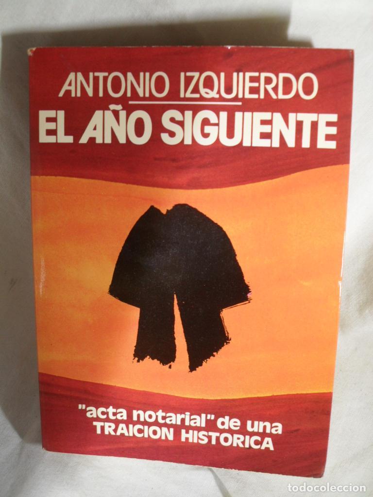 Libros: EL A&Ntilde;O SIGUIENTE - ANTONIO IZQUIERDO - Foto 1