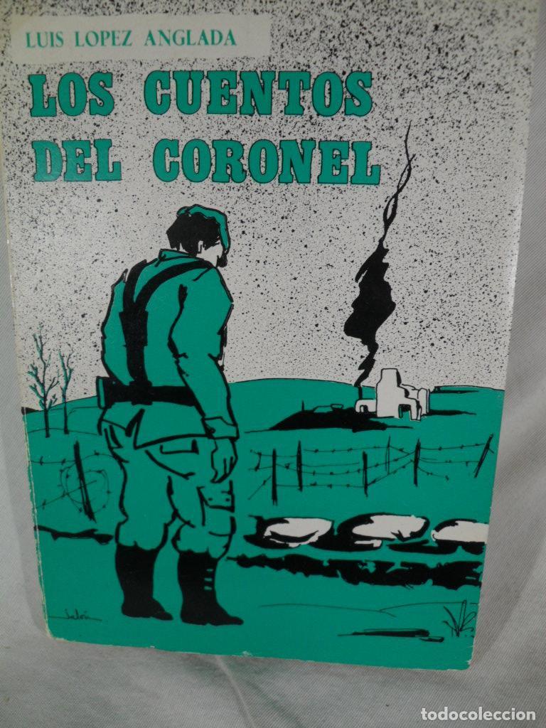 Libros: LOS CUENTOS DEL CORONEL - LUIS LOPEZ AGLADA - Foto 1
