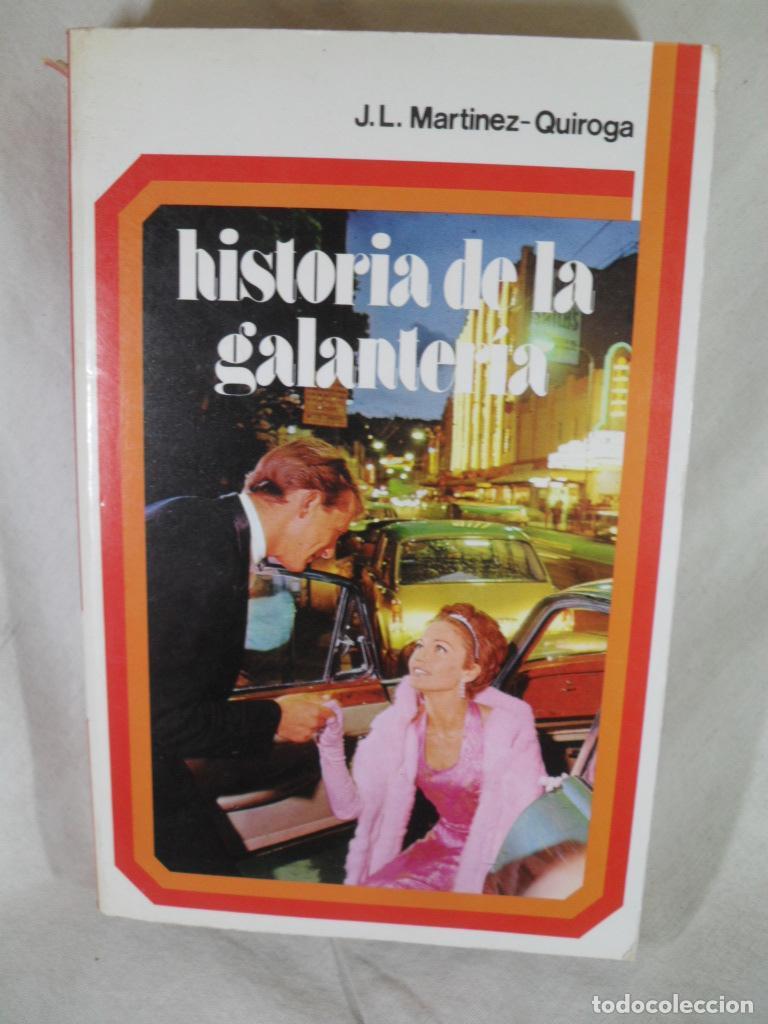 Libros: HISTORIA DE GALANTERIA - J L MARTINEZ QUIROGA - Foto 1