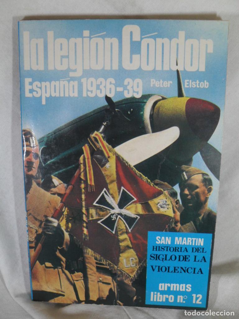 Libros: LA LEGION CONDOR ESPA&Ntilde;A 1936-1939 - PETER ELSTOB - Foto 1