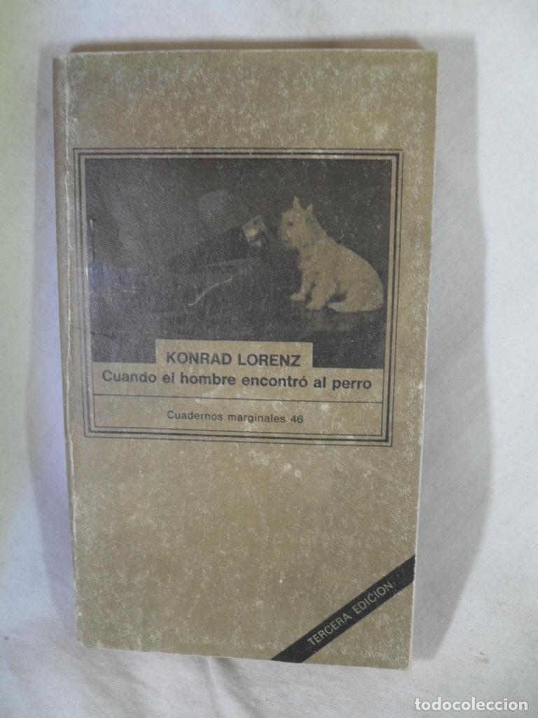 Libros: CUANDO UN HOMBRE ENCOTRO AL PERRO - KONRAD LORENZ - Foto 1