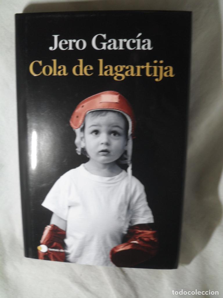 Libros: COLA DE LAGARTIJA - JERO GARCIA - Foto 1