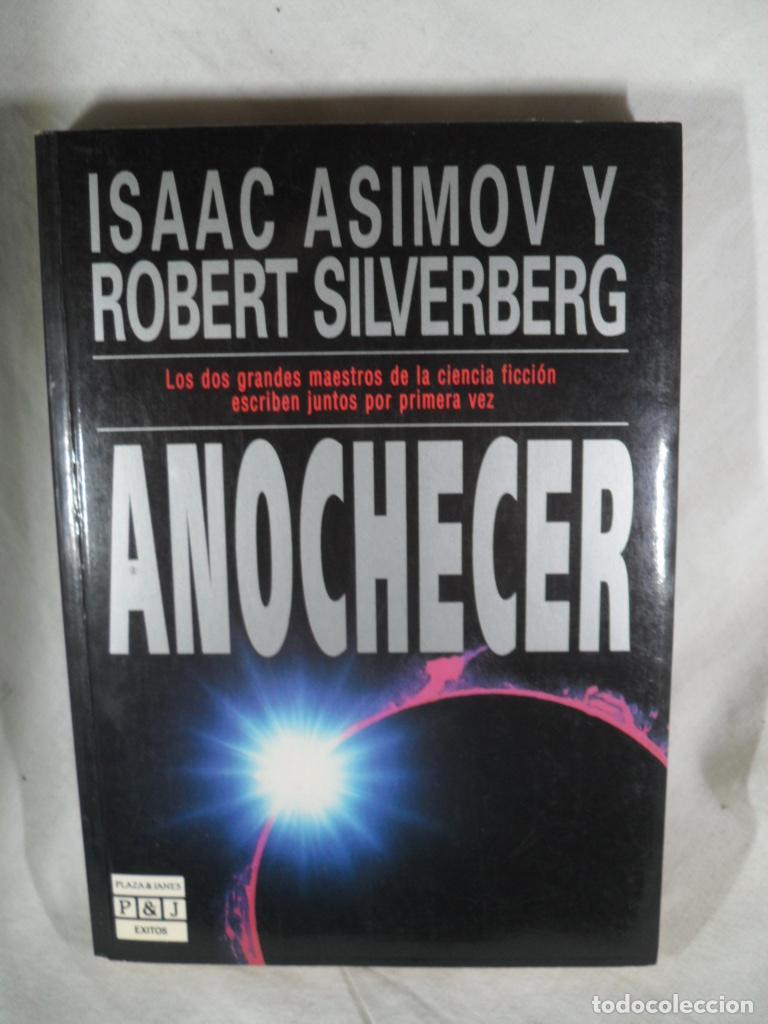 Libros: ANOCHECER - ISAAC ASIMOV - ROBERT SILVERBERG - Foto 1