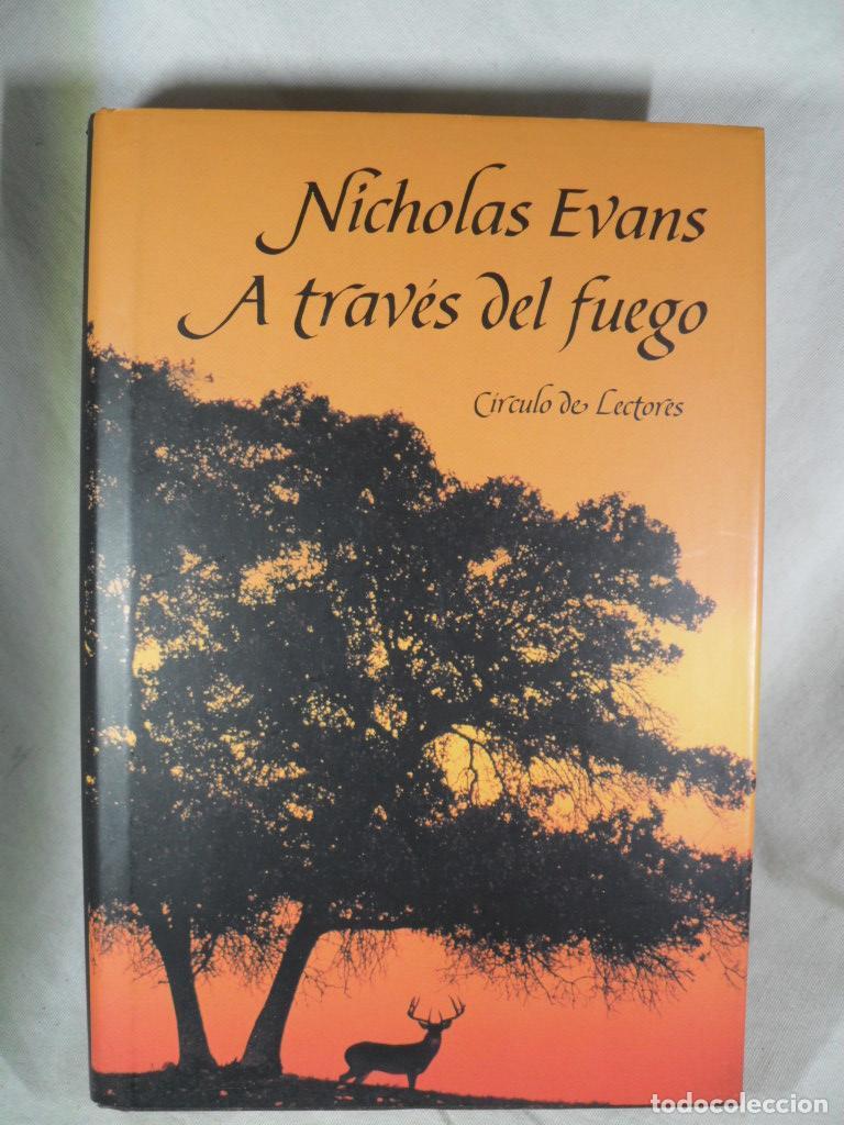 Libros: A TRAVES DEL FUEGO - NICHOLAS EVANS - Foto 1