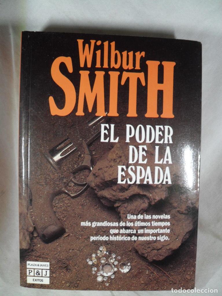 Libros: EL PODER DE LA ESPADA - WILBUR SMITH - Foto 1