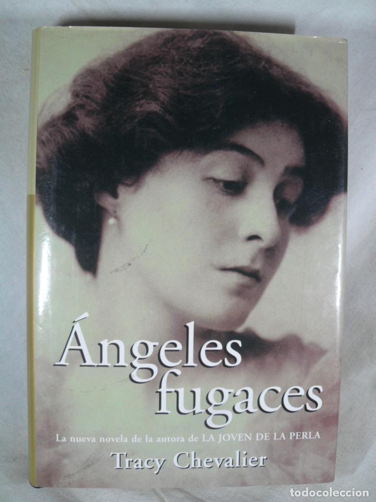 Libros: ANGELES FUGACES - TRACY CHEVALIER - Foto 1