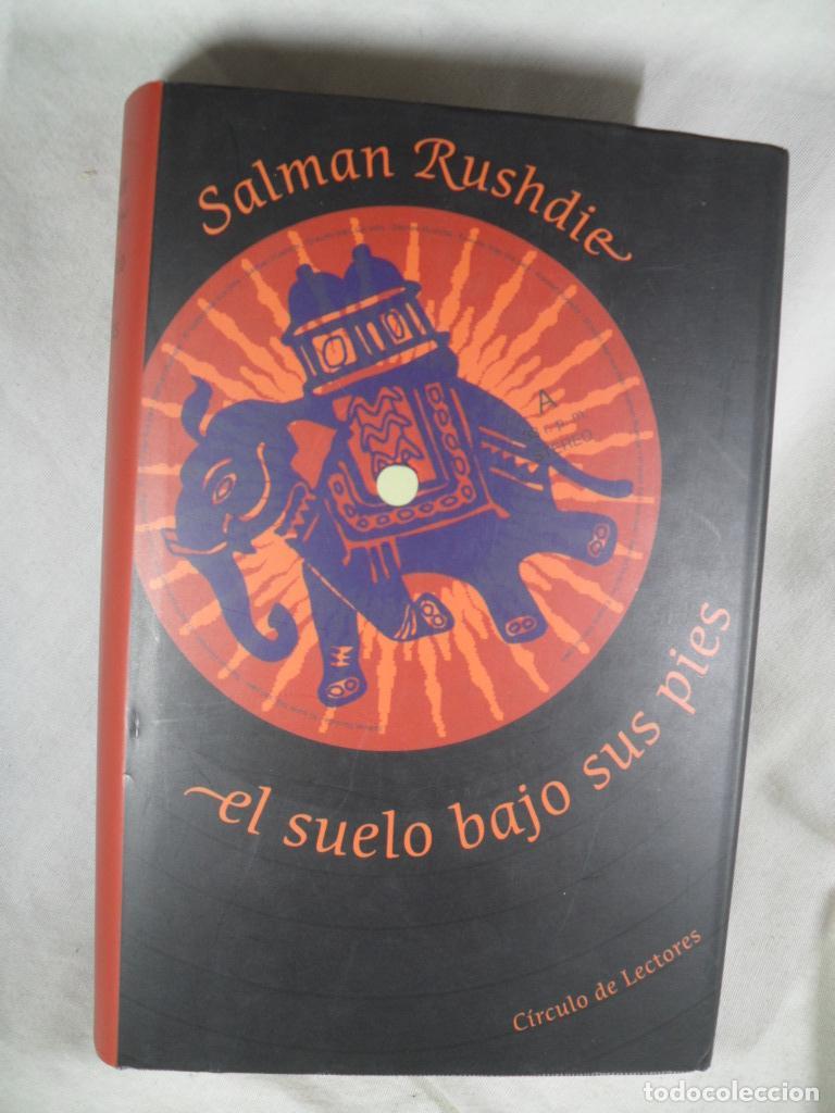 Libros: EL SUELO BAJO SUS PIES - SALMAN RUSHDIE - Foto 1