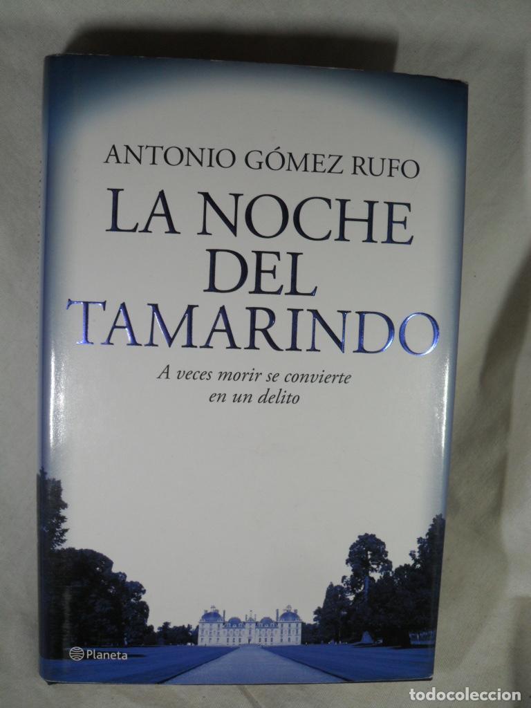 Libros: LA NOCHE DEL TAMARINDO - ANTONIO GOMEZ RUFO - Foto 1