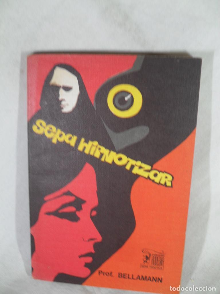 Libros: SEPA HIPNOTIZAR - BELLAMANN - Foto 1