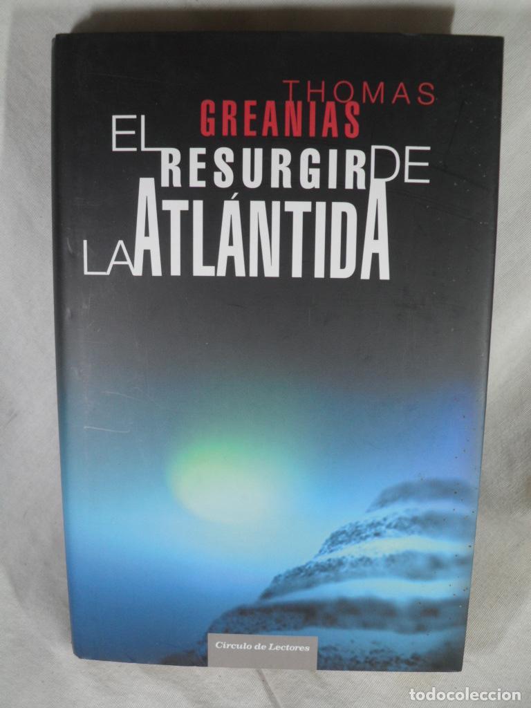 Libros: EL RESURGIR DE LA ATLANTIDA - THOMAS GREANIAS - Foto 1
