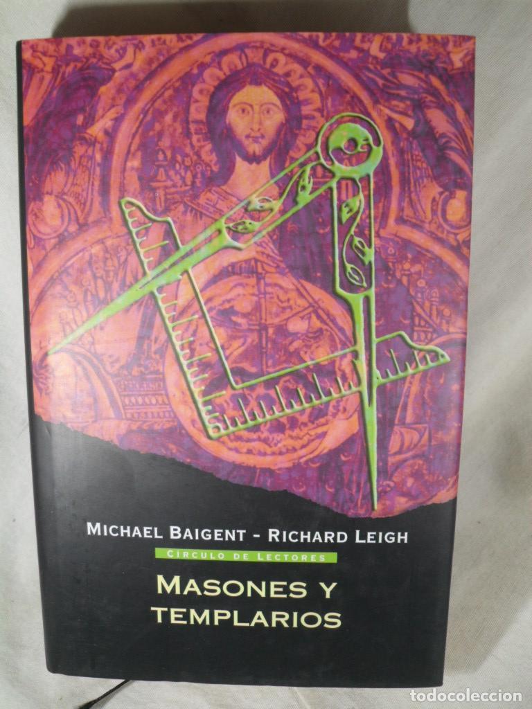 Libros: MASONES Y TEMPLARIOS - MICHAEL BAIGENT - RICHARD LEIGH - Foto 1