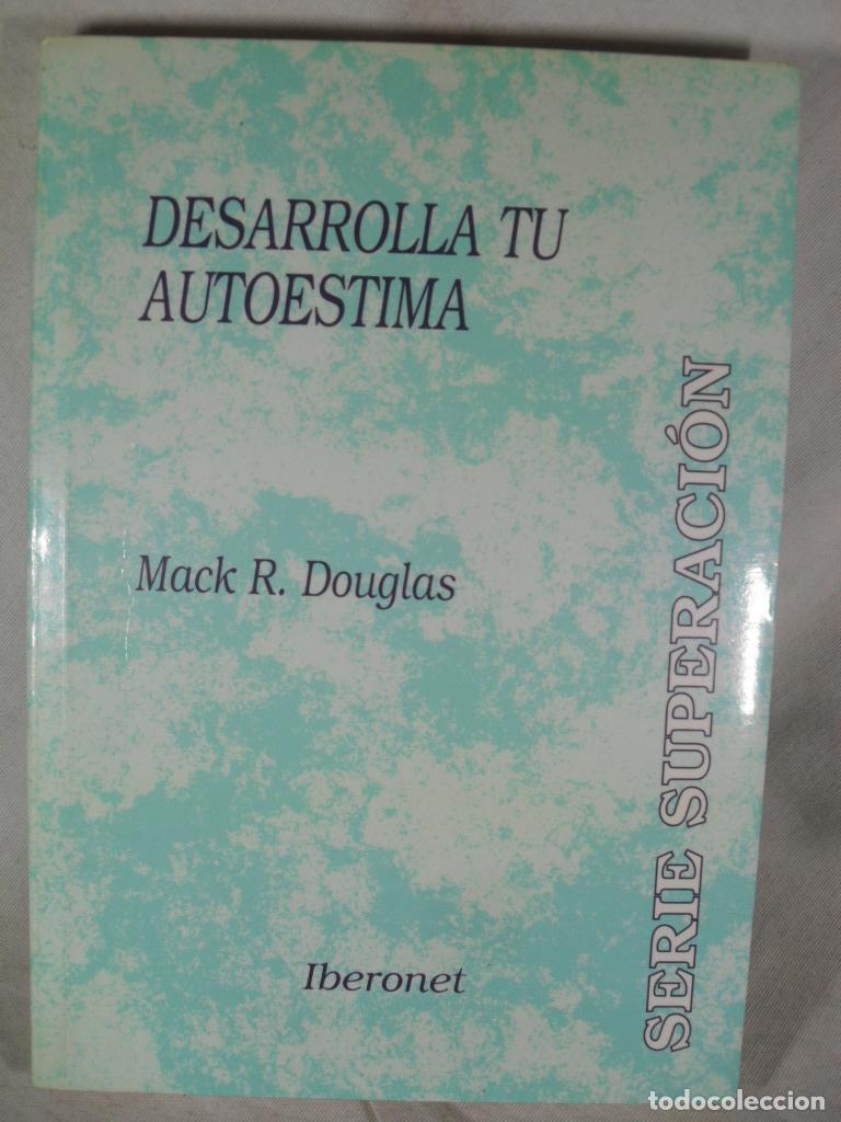 Libros: DESARROLLA TU AUTOESTIMA - MACK R DOUGLAS - Foto 1