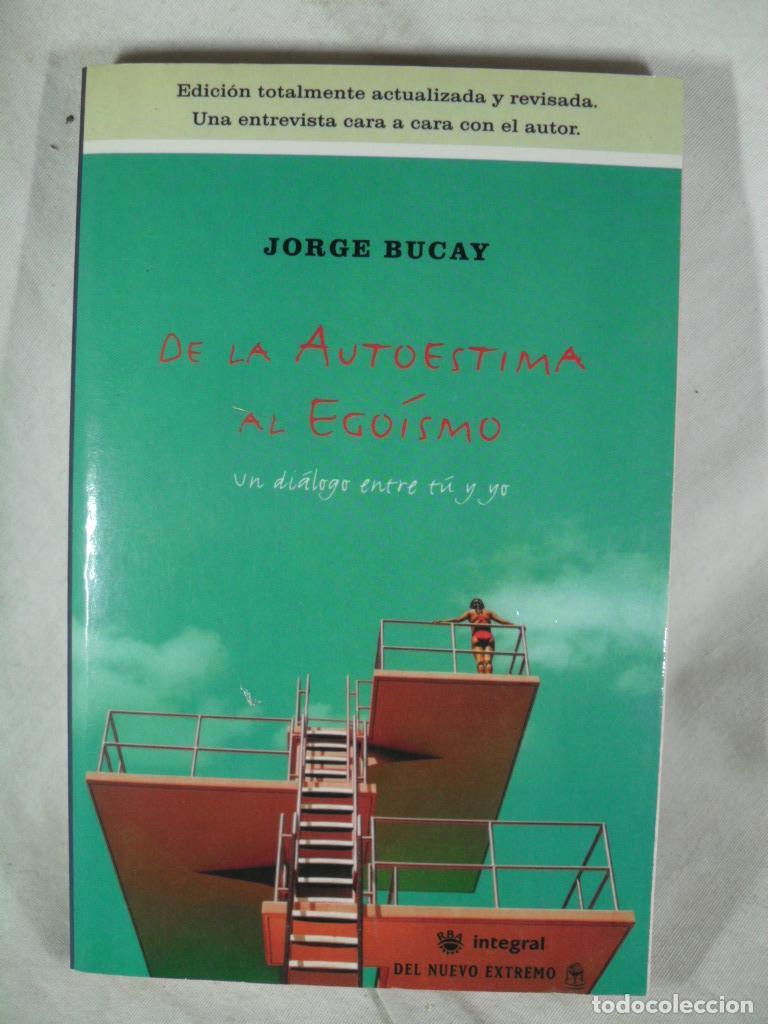 Libros: DE LA AUTOESTIMA AL EGOISMO - JORGE BUCAY - Foto 1