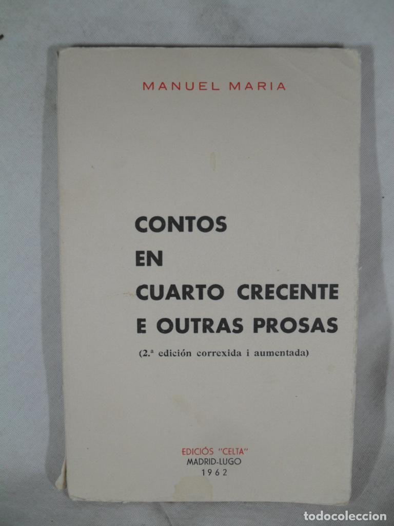 Libros: CONTOS EN CUARTO CRECENTE E OUTRAS PROSAS - MANUEL MARIA - Foto 1