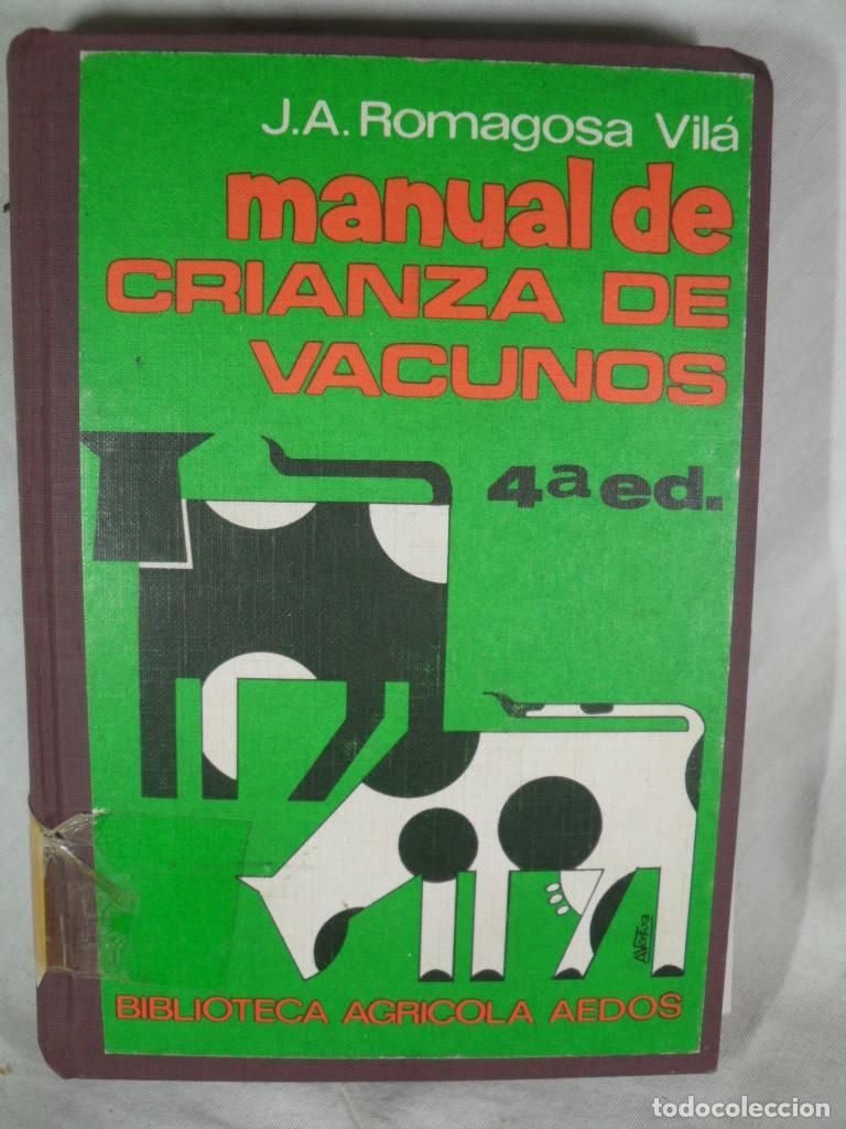 Libros: MANUAL DE CRIANZA DE VACUNOS - J A ROMAGOSA VILA - Foto 1