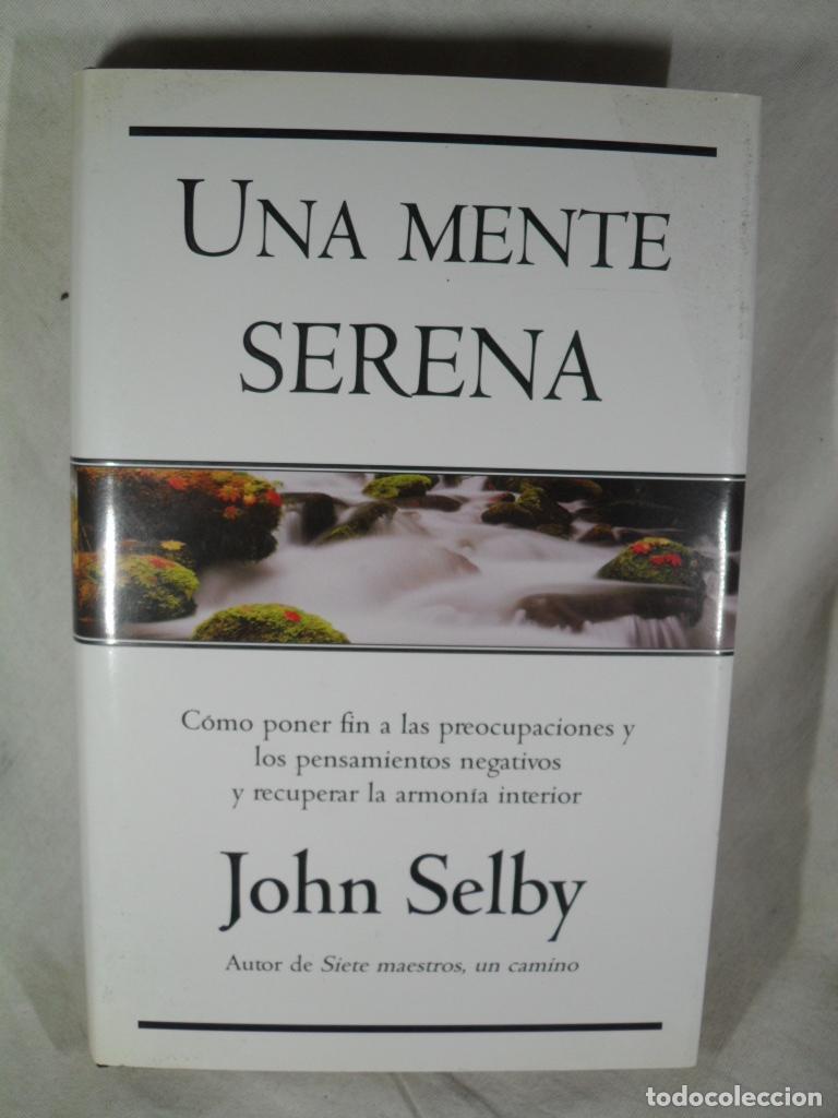 Libros: UNA MENTE SERENA - JOHN SELBY - Foto 1