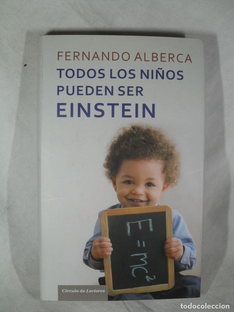 Libros: TODOS LOS NI&Ntilde;OS PUEDEN SER EINSTEIN - FERNANDO ALBERCA - Foto 1