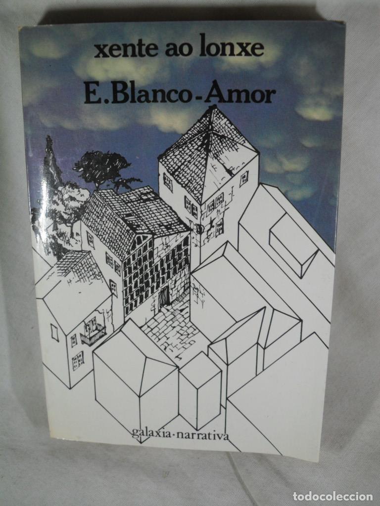 Libros: XENTE AO LONXE - EDUARDO BLANCO AMOR - Foto 1