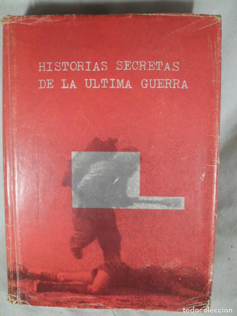 Libros: HISTORIA SSECRETAS DE LA ULTIMA GUERRA - VARIOS - Foto 1