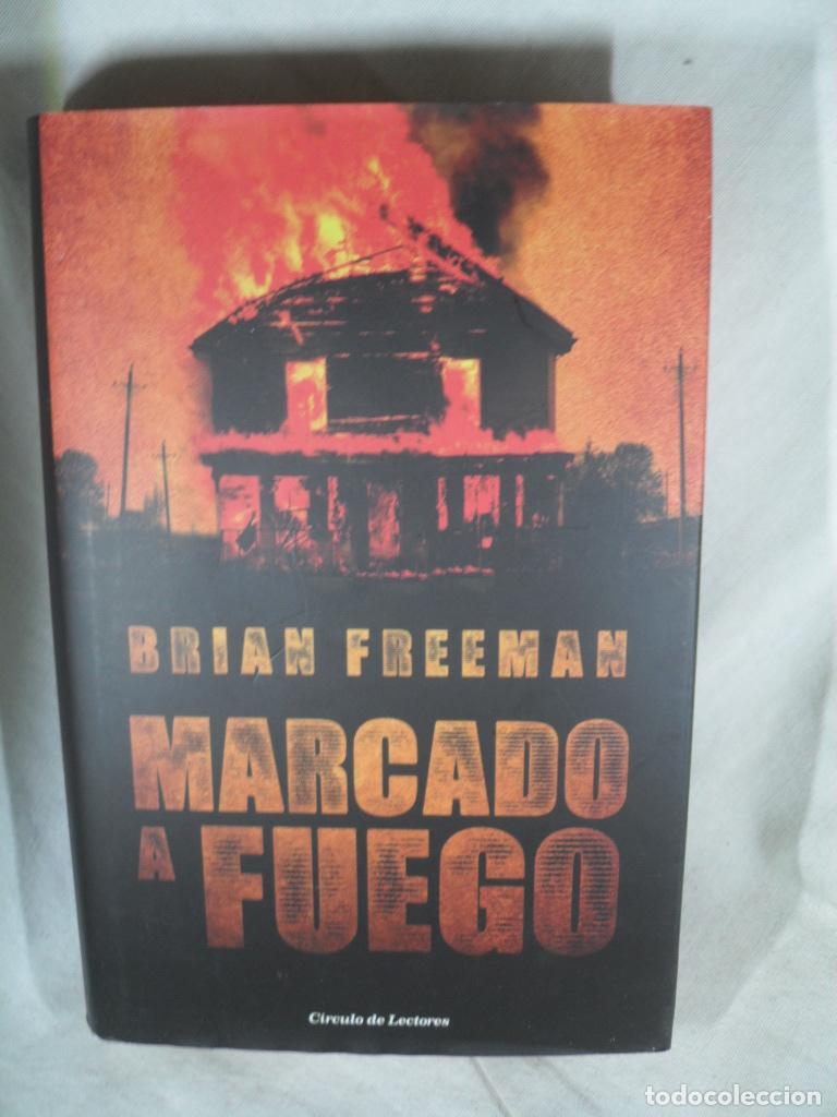 Libros: MARCADO A FUEGO - BRIAN FREEMAN - Foto 1
