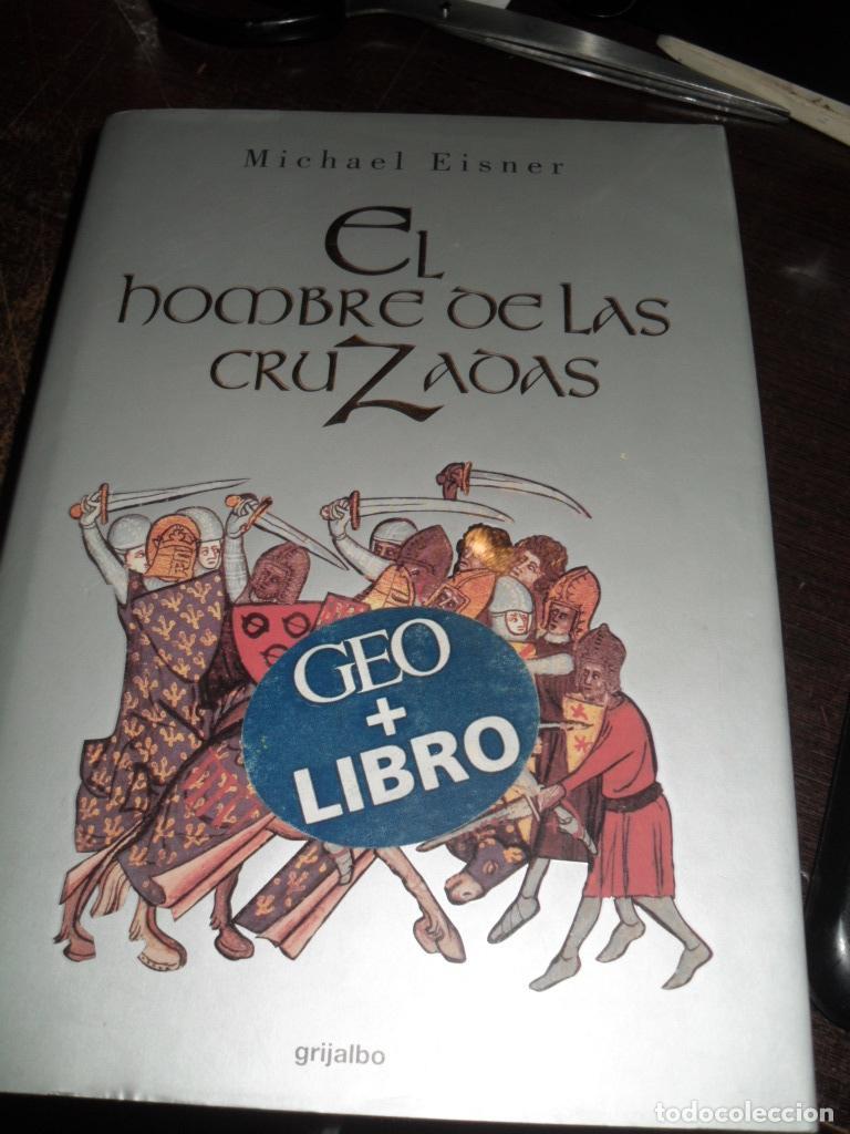 Libros: EL HOMBRE DE LAS CRUZADAS - MICHAEL EISNER - Foto 1