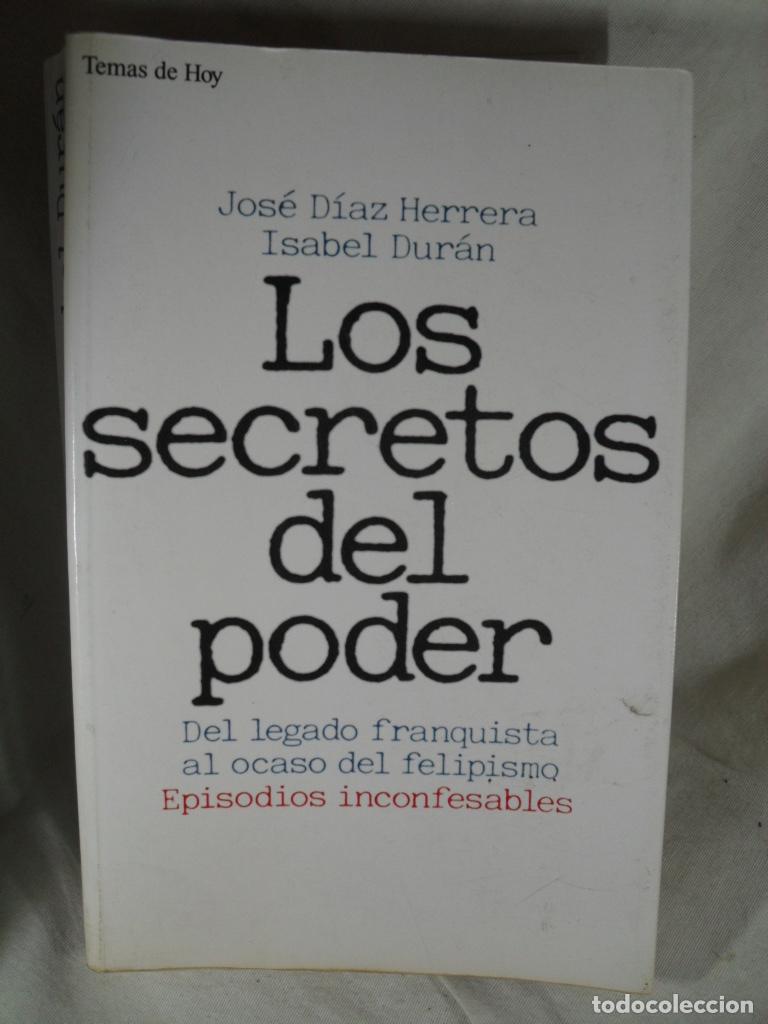 Libros: LOS SECRETOS DEL PODER - JOSE DIAZ - ISABEL DURAN - Foto 1