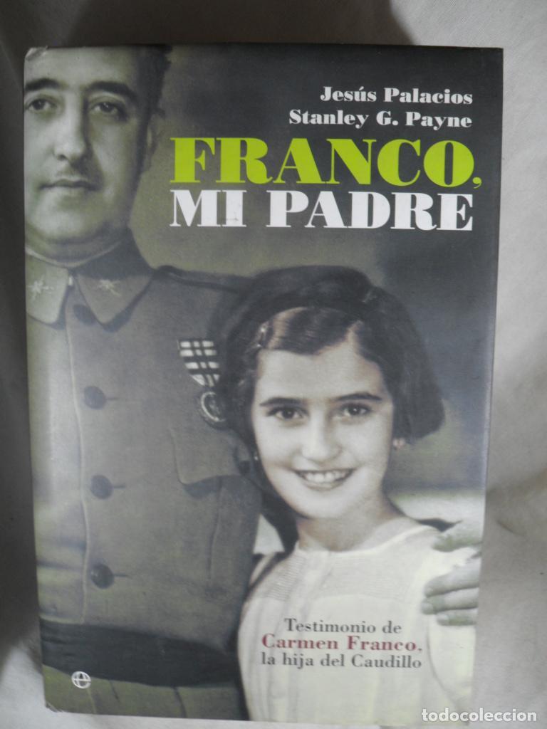 Libros: FRANCO MI PADRE - JESUS PALACIOS - SRANLEY G PAYNE - Foto 1